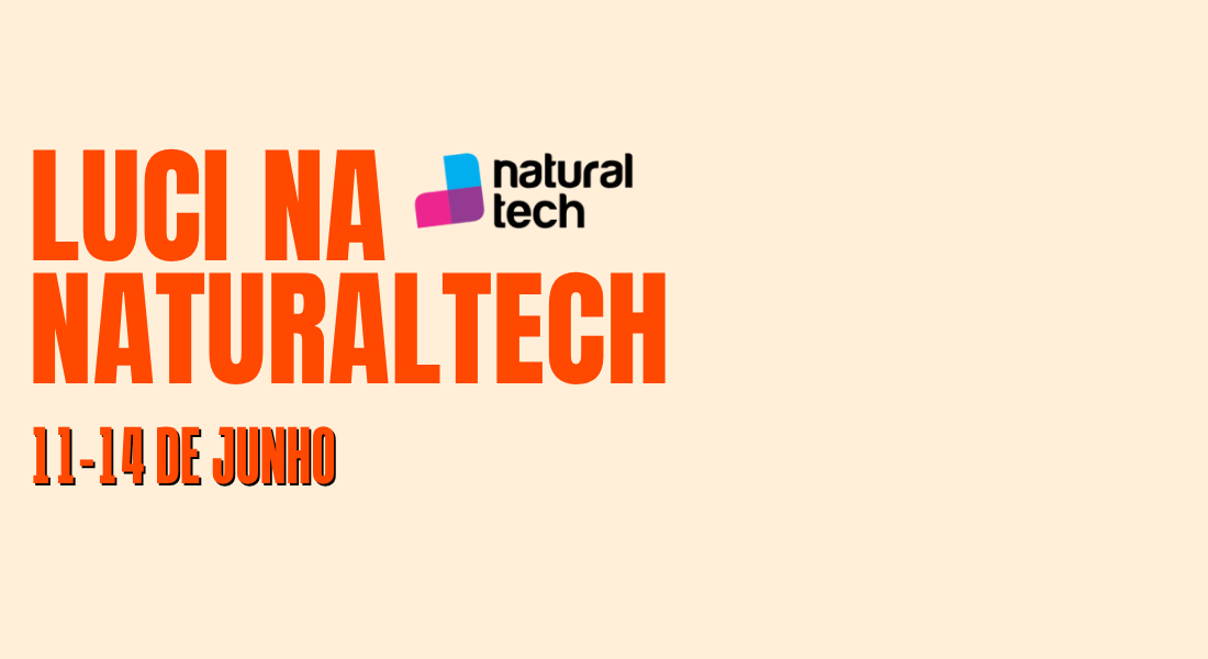 Celebre a Lucidez na Naturaltech 2025 com a Luci